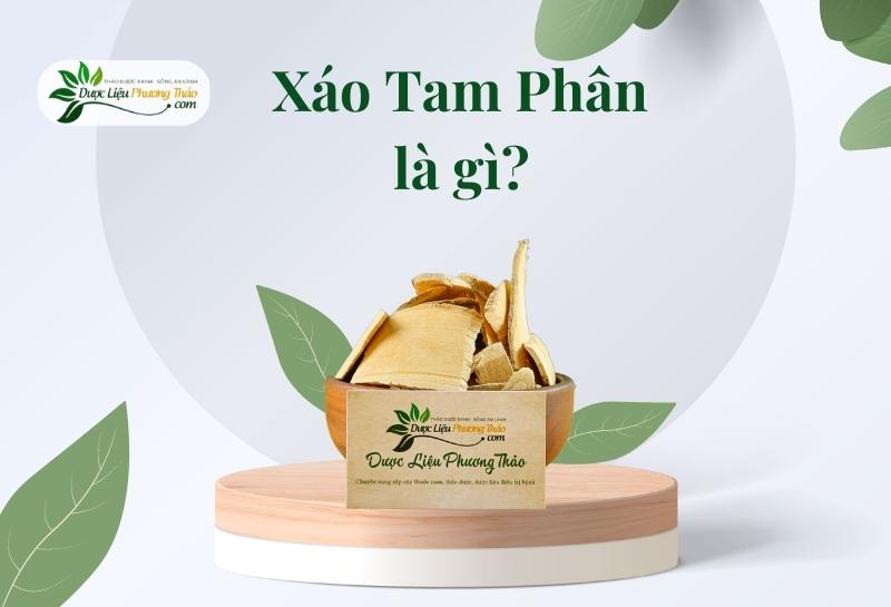 Xáo Tam Phân là gì?