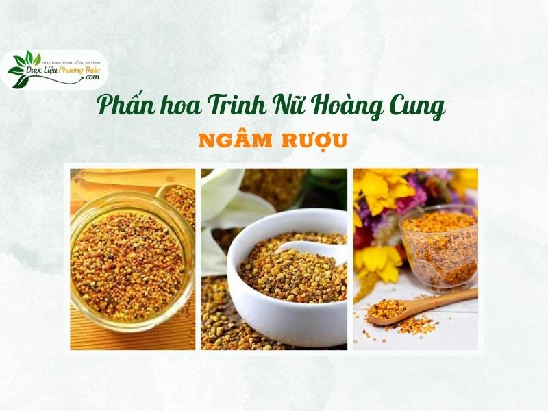 Phấn hoa Trinh Nữ Hoàng Cung ngâm rượu