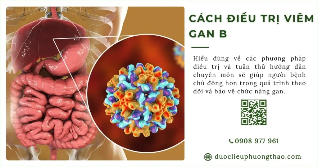 Cách điều trị viêm gan B hiện nay theo y khoa gồm gì?