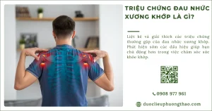 Triệu chứng đau nhức xương khớp là gì? Những dấu hiệu nào thường gặp?