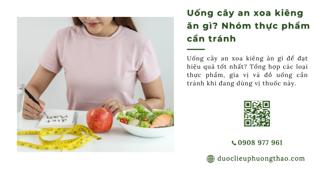 Uống cây an xoa kiêng ăn gì để tránh tác dụng phụ?