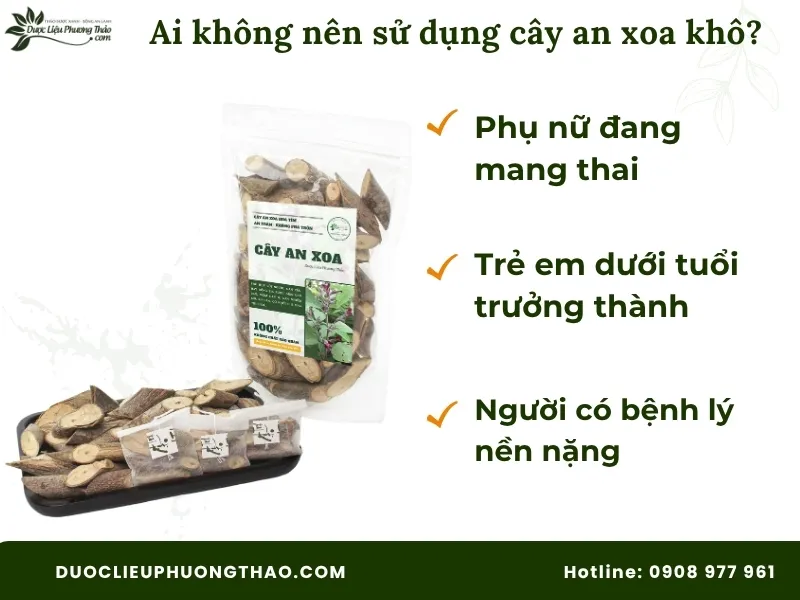 Những người không nên sử dụng cây an xoa khô